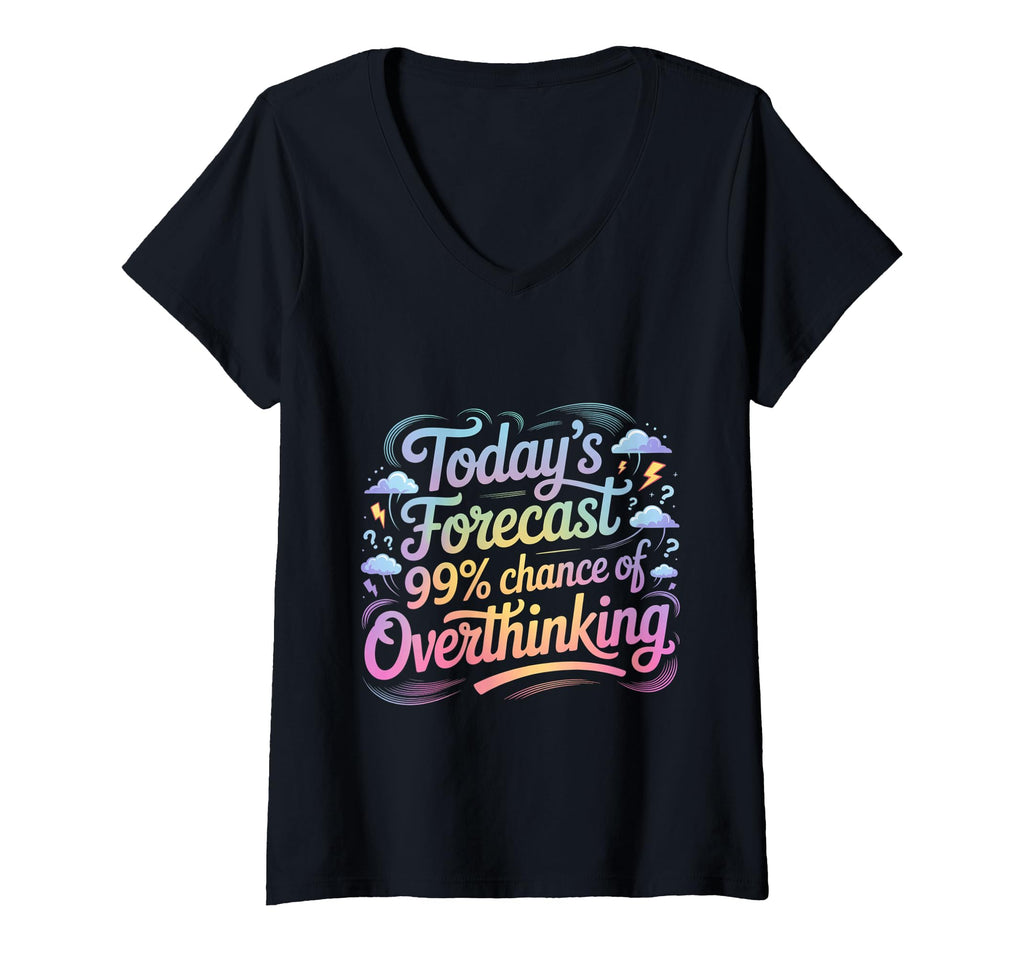 Womens Todays Forecast 99 Chance T-Shirt - Fun Novelty Design Men Women - T-Shirt, Sweatshirt, Hoodie