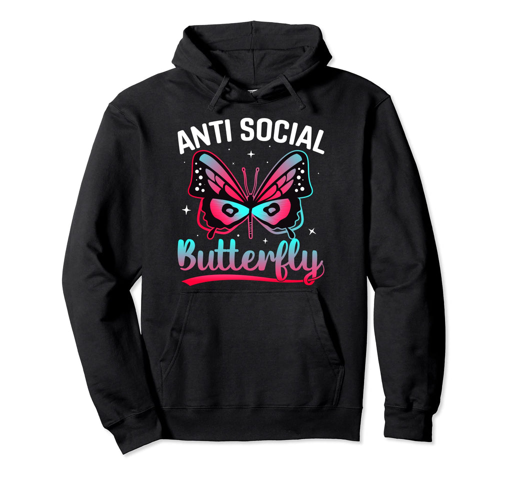 Antisocial Butterfly Funny Monarch Hoodie - Graphic Print Men Women - T-Shirt, Sweatshirt, Hoodie