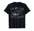 Not Old Im Car Lover Dad T-Shirt - Aesthetic Graphic Men Women - T-Shirt, Sweatshirt, Hoodie