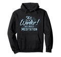 Winter Meditation Season Embrace Calm Hoodie - Streetwear Style for Adults - T-Shirt, Sweatshirt, Hoodie