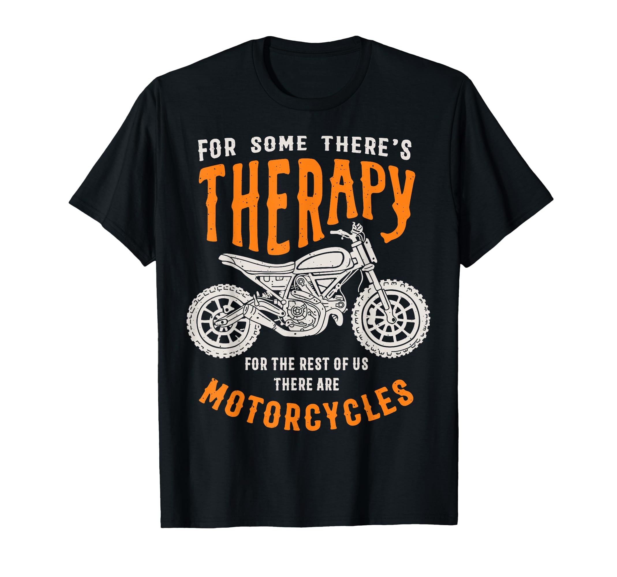 Some Theres Therapy Funny Biker T-Shirt - Graphic Print Men Women - T-Shirt, Sweatshirt, Hoodie