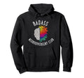 Funny Adhd Badass Neurodivergent Hoodie - Casual Everyday Wear Men Women - T-Shirt, Sweatshirt, Hoodie