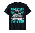 Adventure Awaits Keep It Twisted T-Shirt - Graphic Print Men Women - T-Shirt, Sweatshirt, Hoodie