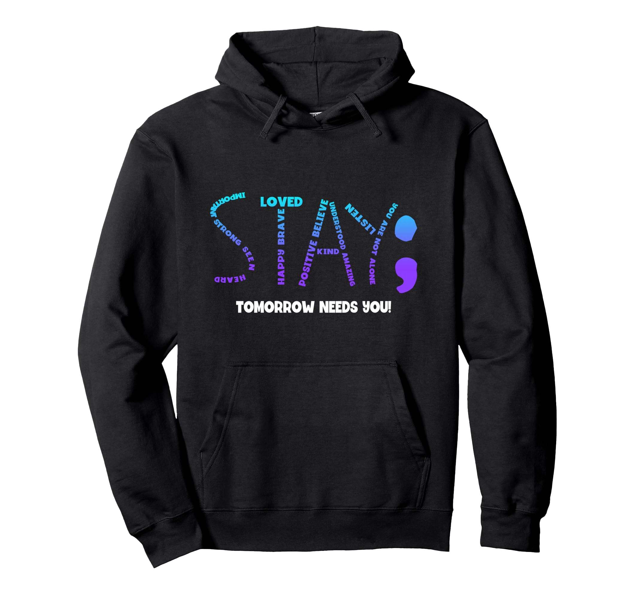 Stay Tomorrow Needs You Suicide Hoodie - Aesthetic Graphic Men Women - T-Shirt, Sweatshirt, Hoodie