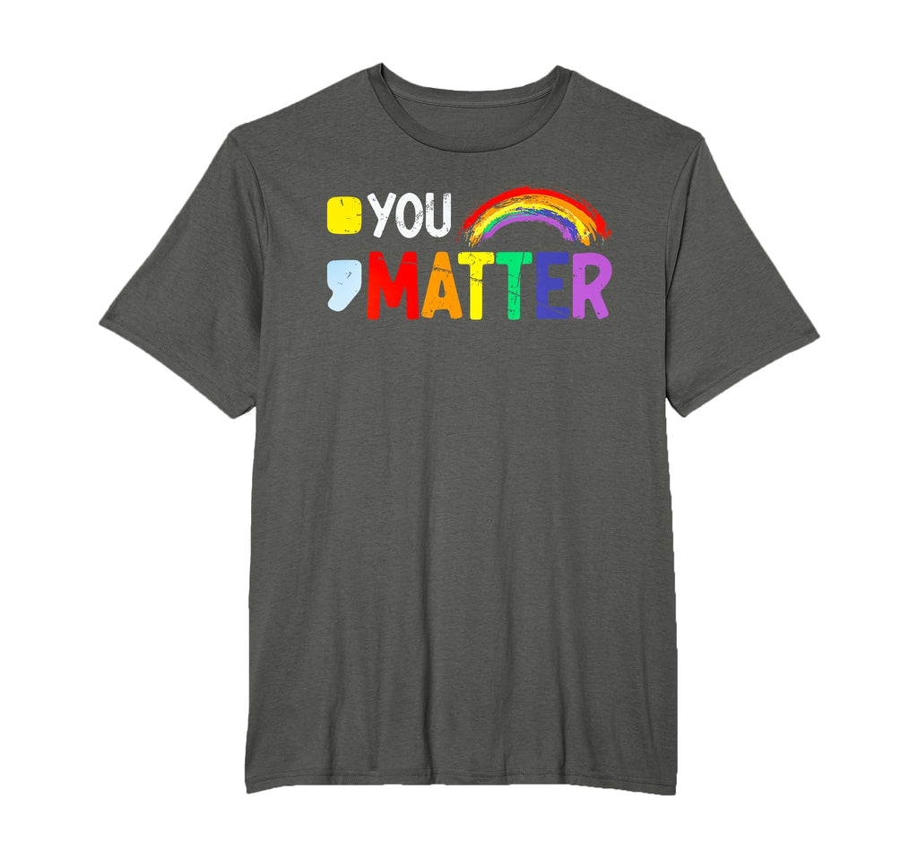 Semicolon You Matter Mental T-Shirt - Casual Everyday Wear Men Women - T-Shirt, Sweatshirt, Hoodie