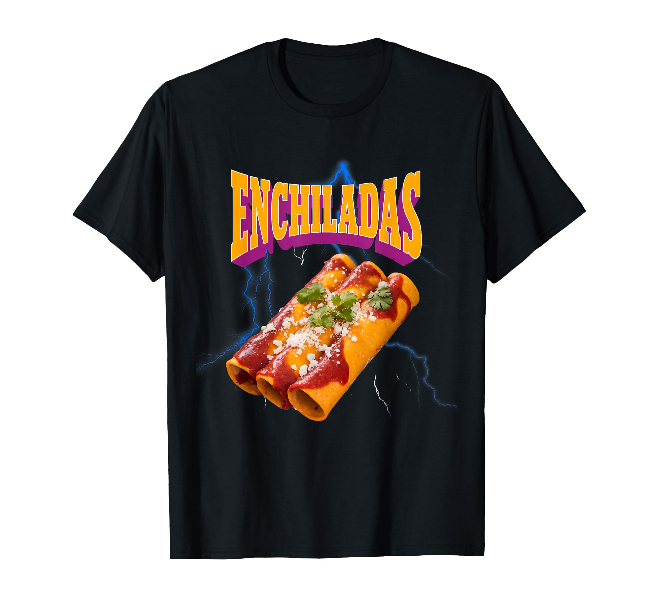 Enchiladas Meme Bootleg Rap 90S Funny T-Shirt - Unique Graphic Men Women - T-Shirt, Sweatshirt, Hoodie
