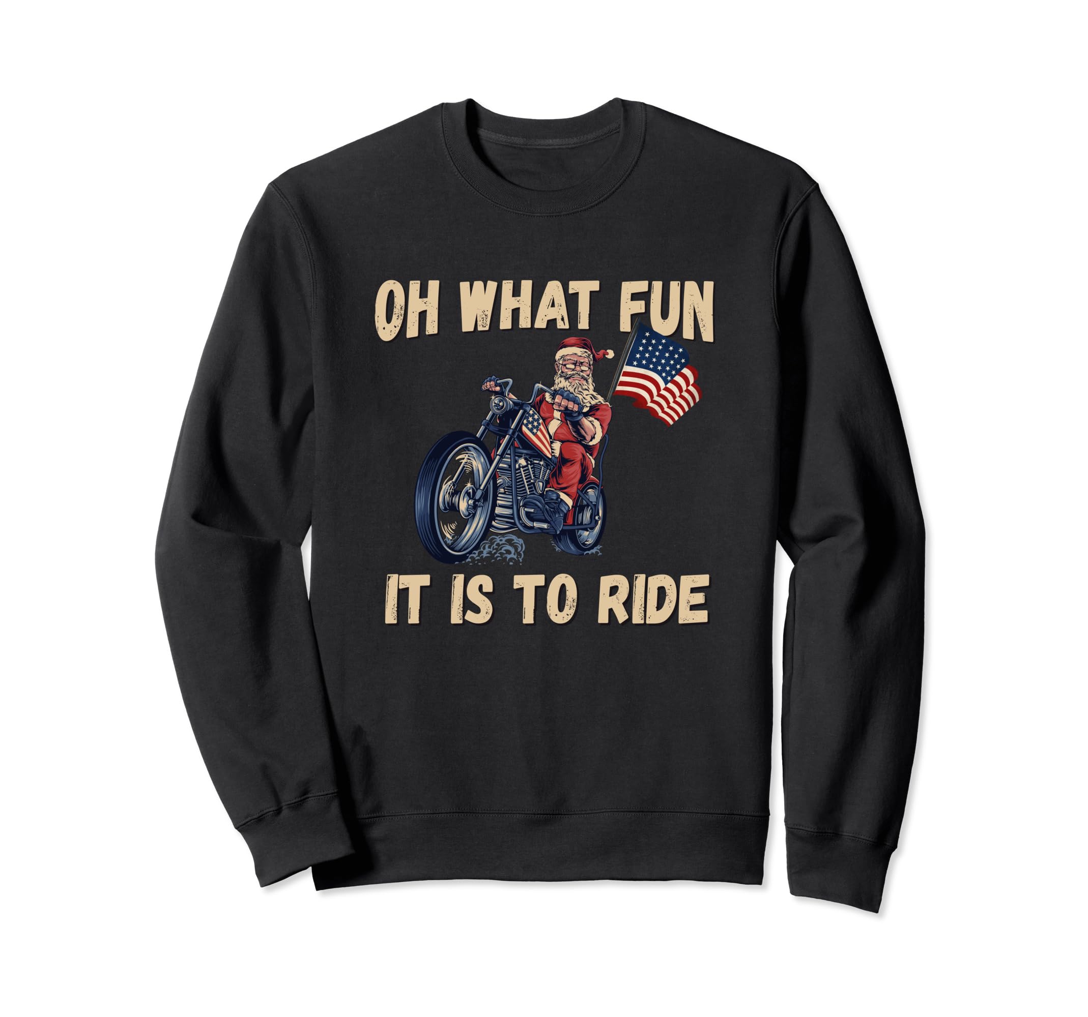 Oh What Fun It Is To Ride Sweatshirt - Casual Everyday Wear Men Women - T-Shirt, Sweatshirt, Hoodie