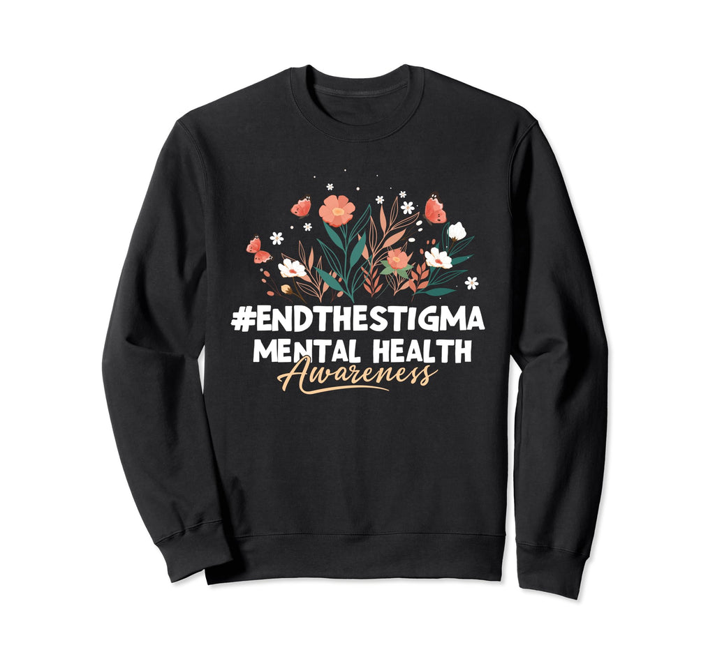 Mental Health Awareness Mental Health Sweatshirt - Graphic Print Men Women - T-Shirt, Sweatshirt, Hoodie