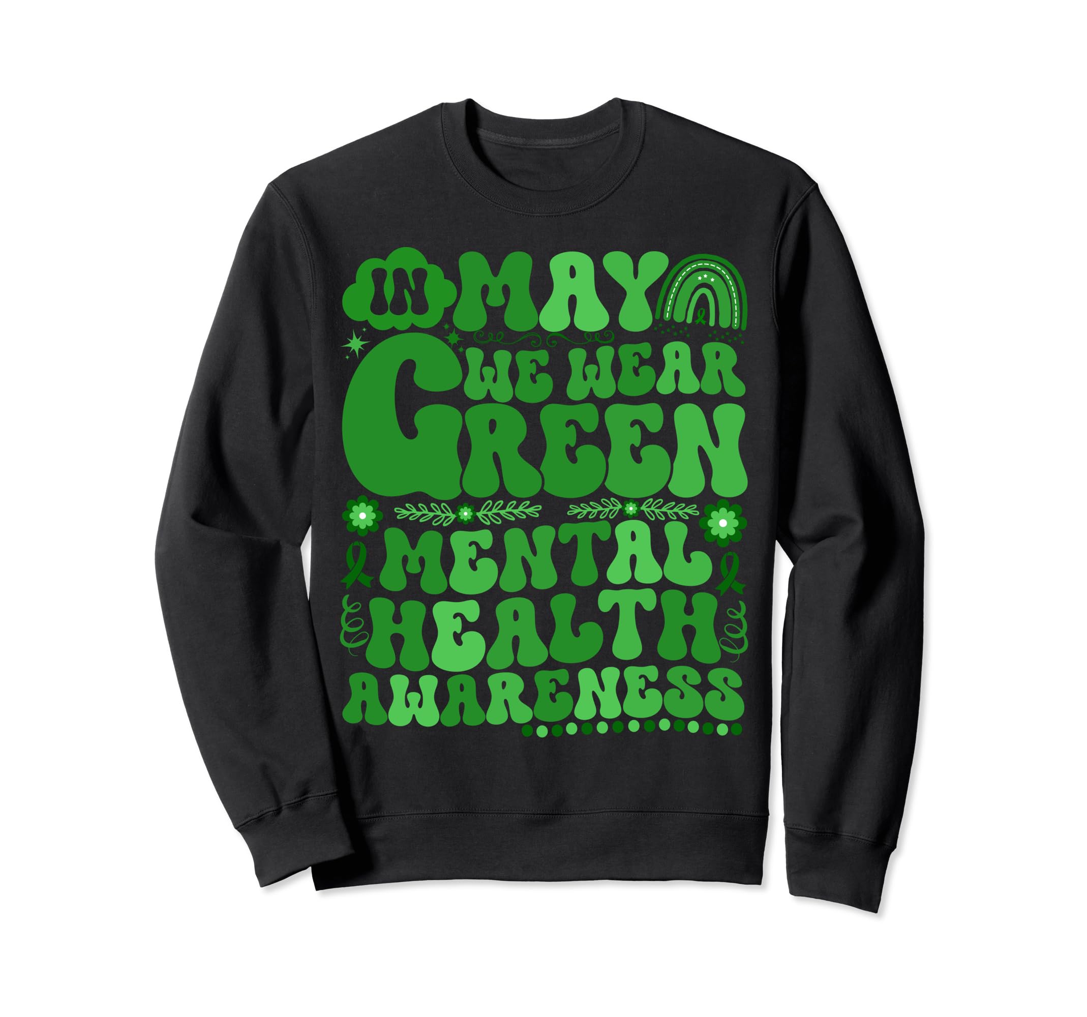 May We Wear Green Groovy Mental Sweatshirt - Custom Art Print Men Women - T-Shirt, Sweatshirt, Hoodie