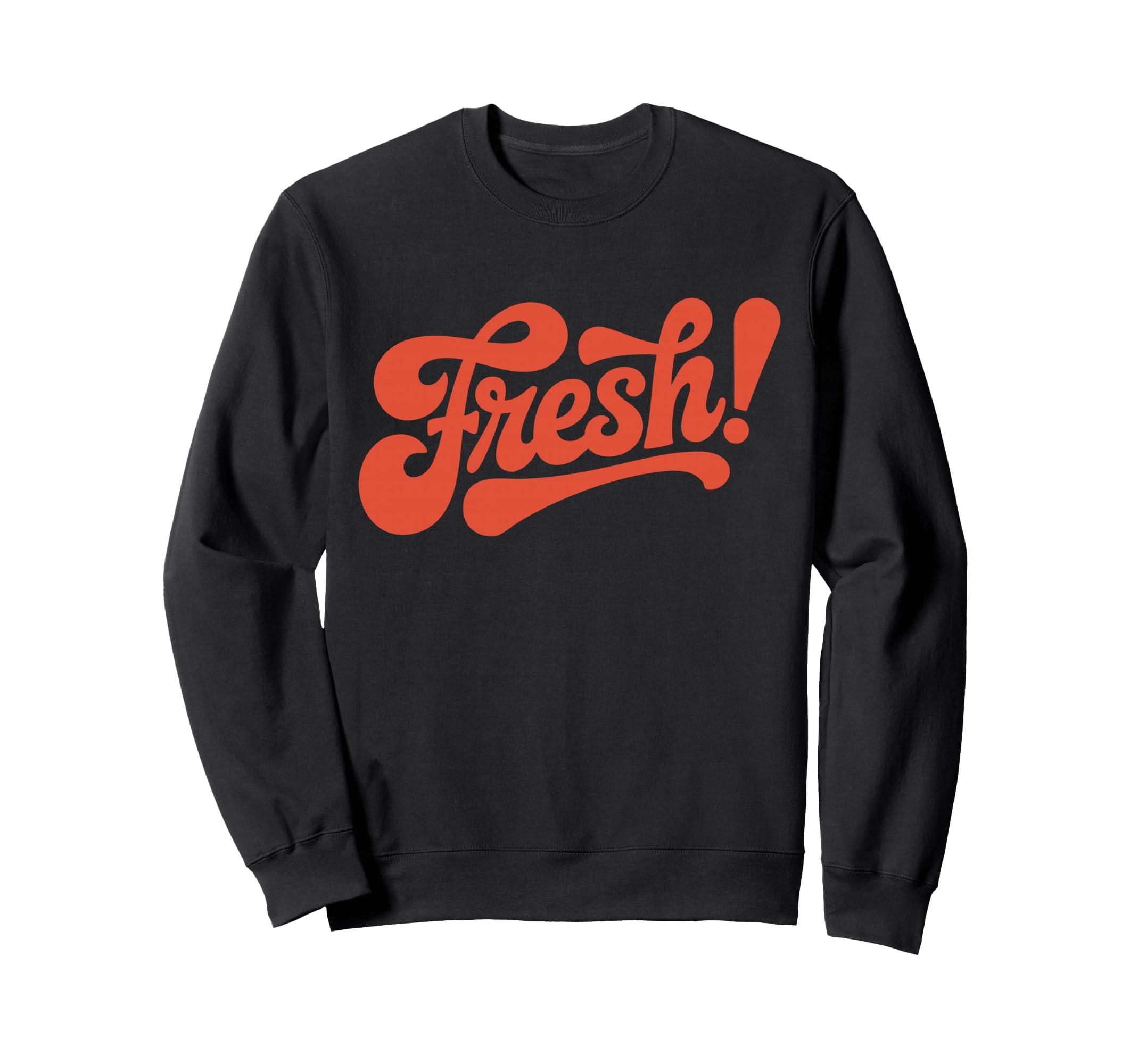 Word Fresh Bold Typography Sweatshirt - Unique Graphic for Adults - T-Shirt, Sweatshirt, Hoodie