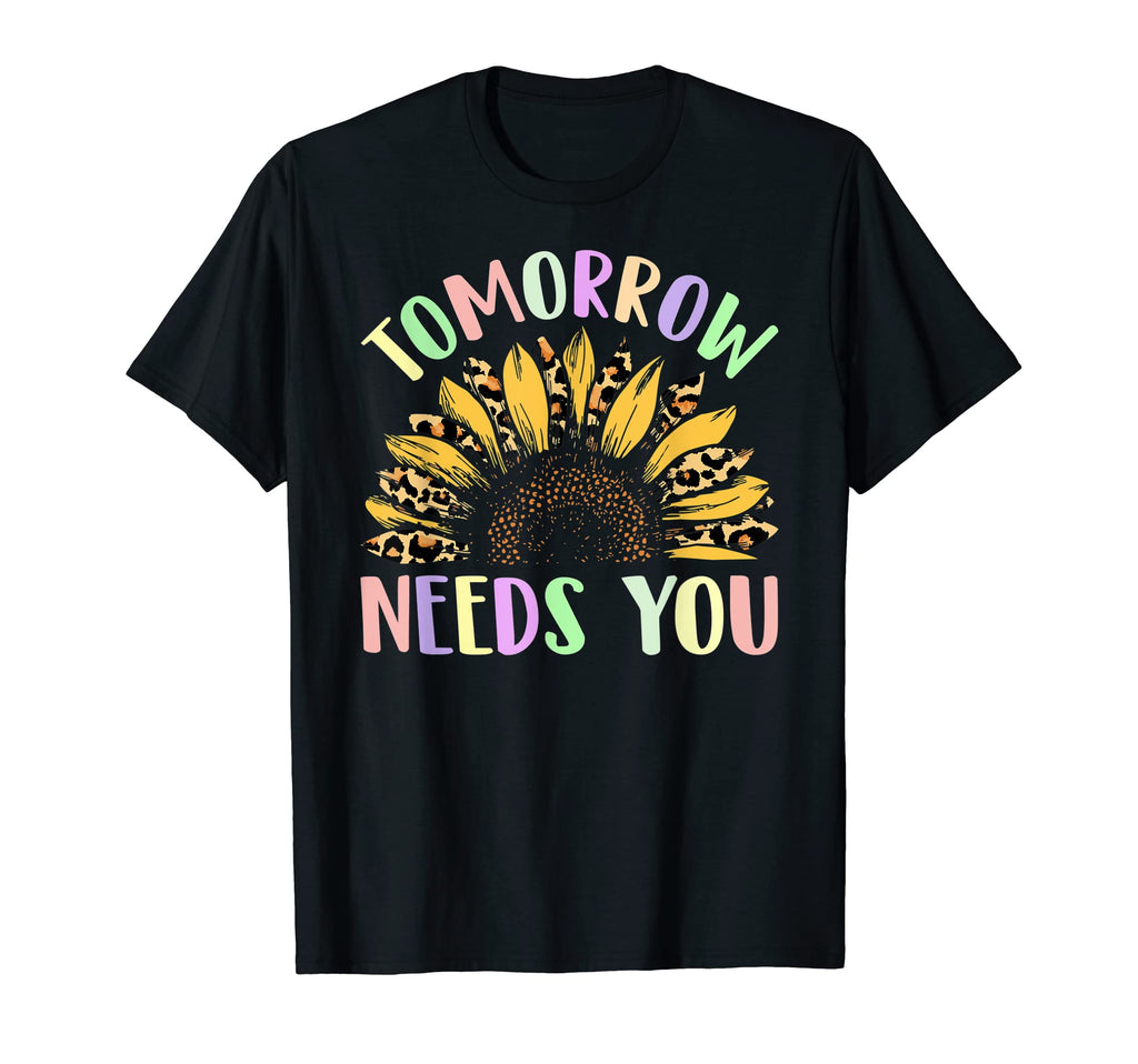 Tomorrow Needs You Green Mental Health T-Shirt - Custom Art Print Unisex - T-Shirt, Sweatshirt, Hoodie