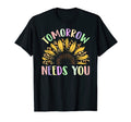 Tomorrow Needs You Green Mental Health T-Shirt - Custom Art Print Unisex - T-Shirt, Sweatshirt, Hoodie