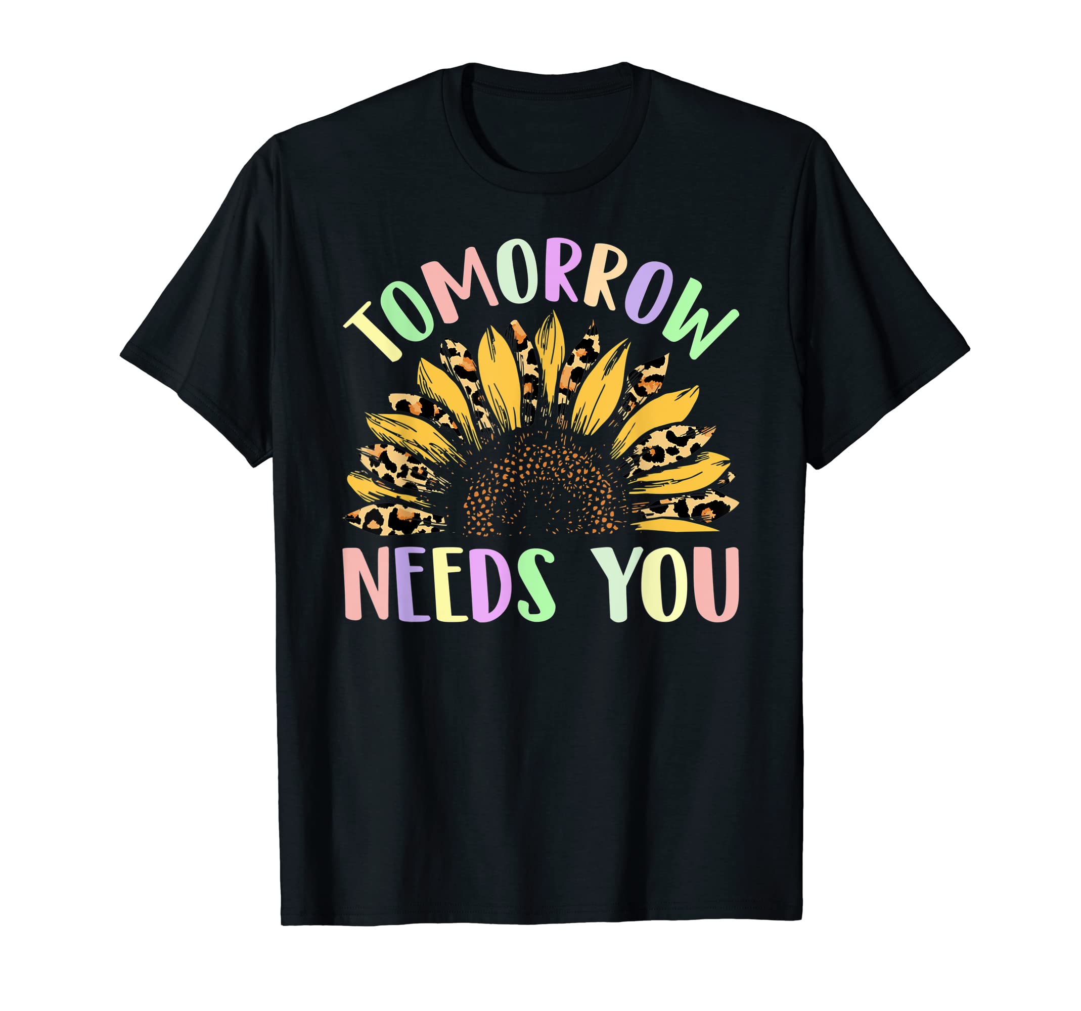 Tomorrow Needs You Green Mental Health T-Shirt - Custom Art Print Unisex - T-Shirt, Sweatshirt, Hoodie
