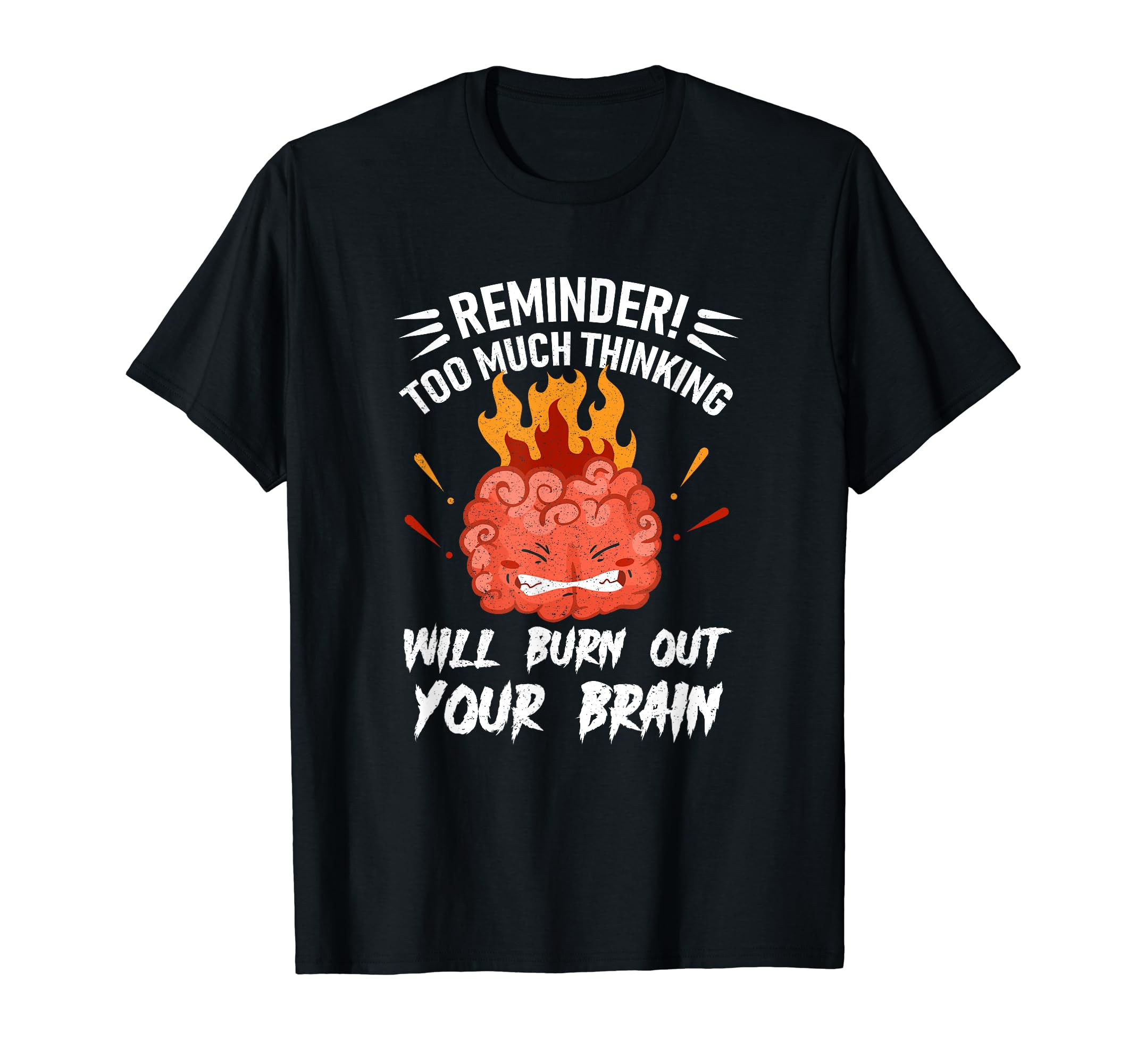 Overthinking Stress Sad Anxiety T-Shirt - Fun Novelty Design Men Women - T-Shirt, Sweatshirt, Hoodie