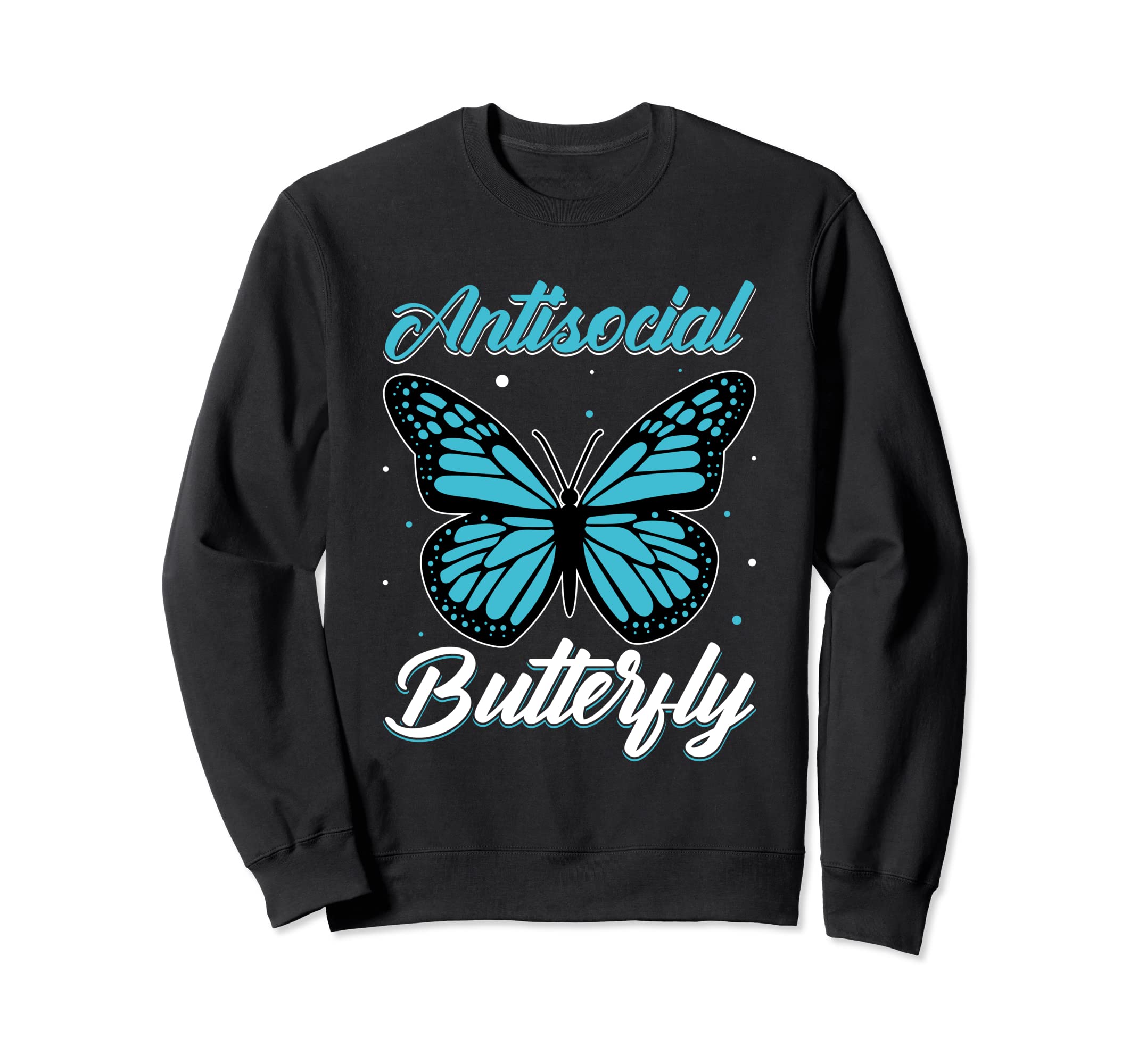 Antisocial Butterfly Loner Reserved Sweatshirt - Graphic Print Men Women - T-Shirt, Sweatshirt, Hoodie