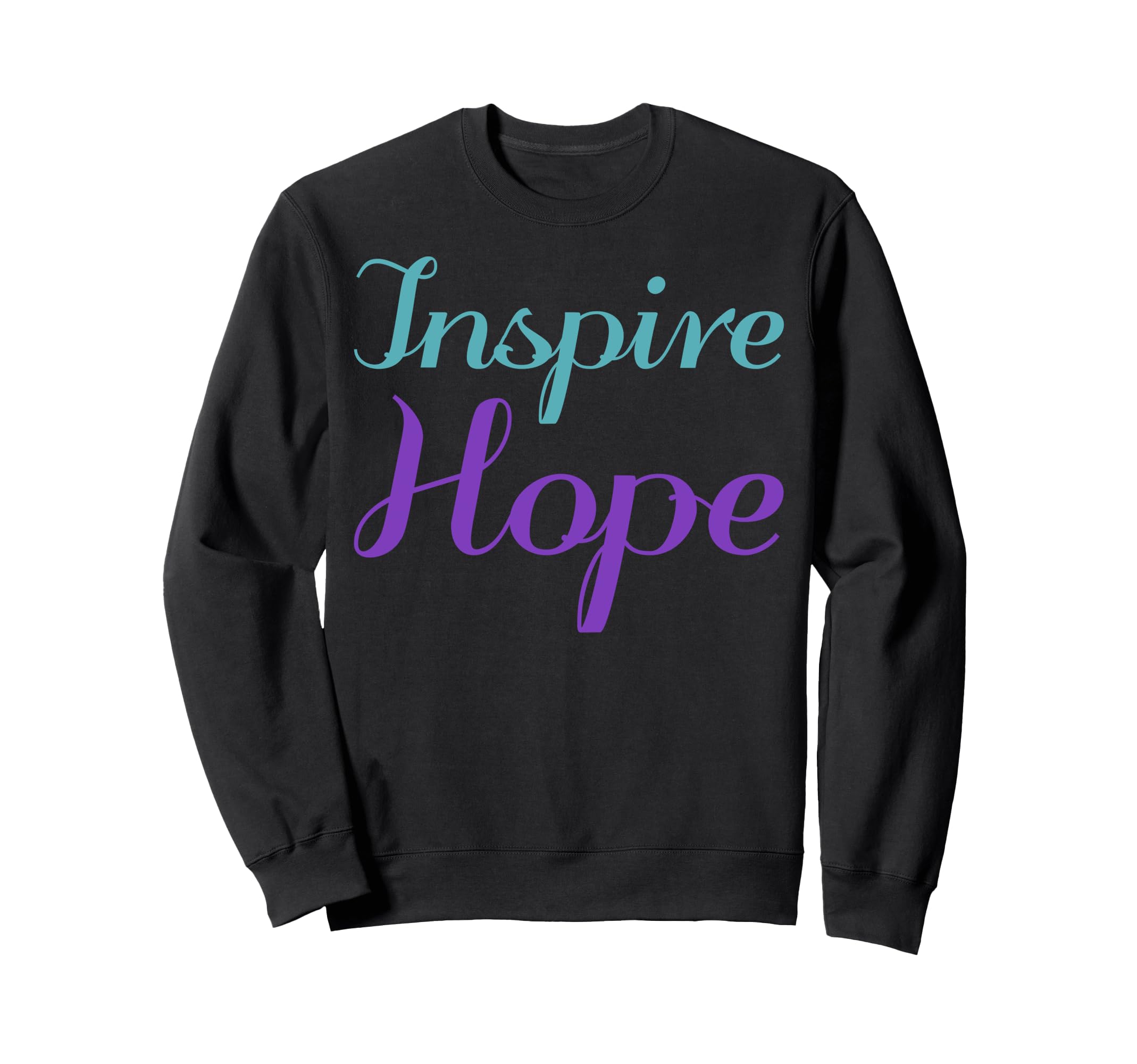 Inspire Hope Mental Health Awareness Sweatshirt - Graphic Print Unisex - T-Shirt, Sweatshirt, Hoodie