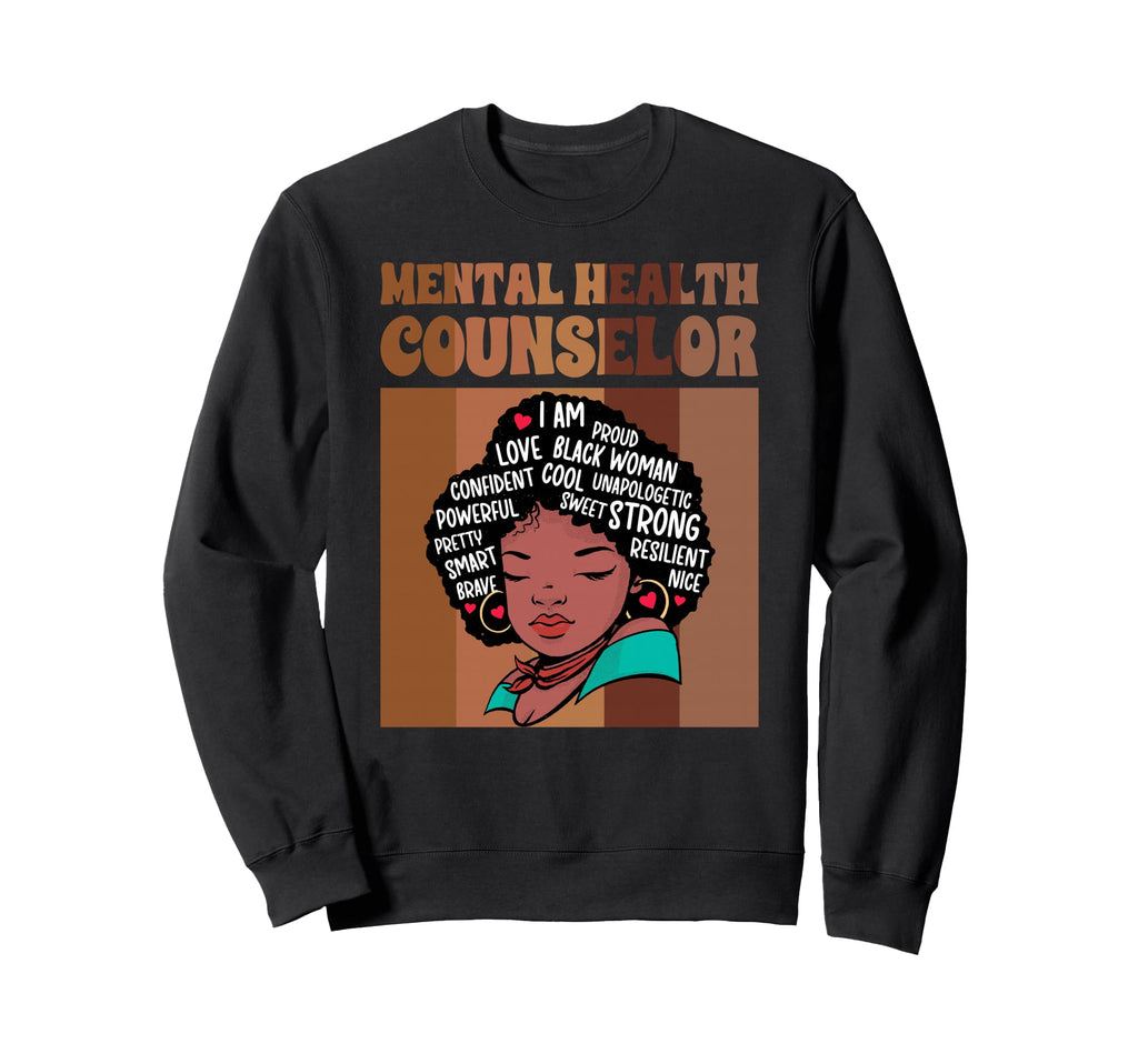 Black Mental Health Counselor Mental Sweatshirt - Graphic Print Unisex - T-Shirt, Sweatshirt, Hoodie