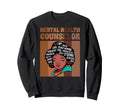 Black Mental Health Counselor Mental Sweatshirt - Graphic Print Unisex - T-Shirt, Sweatshirt, Hoodie