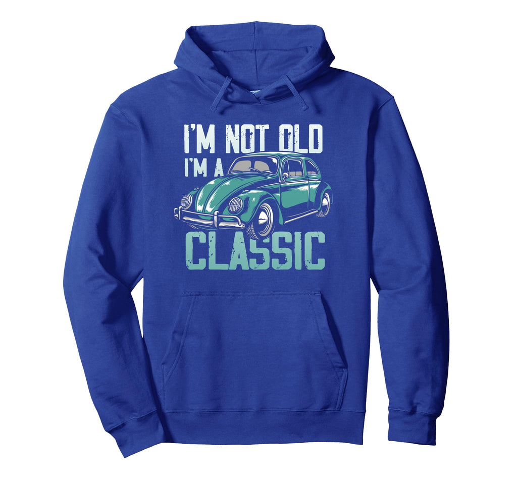 Car Fan Im Not Old Im Hoodie - Fun Novelty Design Unisex - T-Shirt, Sweatshirt, Hoodie