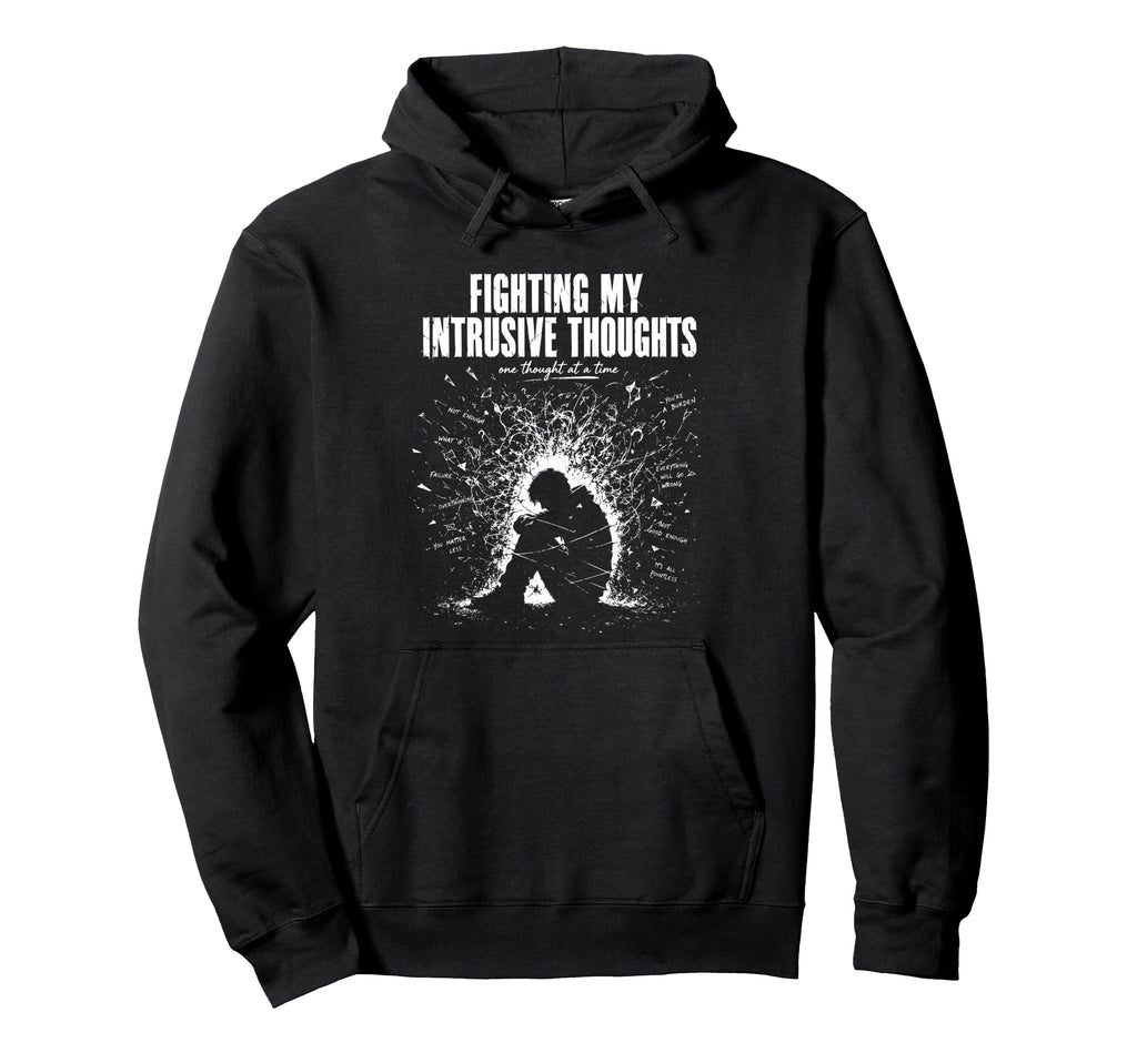 Fighting My Intrusive Thoughts Sarcastic Hoodie - Trendy Graphic Unisex - T-Shirt, Sweatshirt, Hoodie