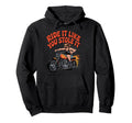 Ride It Like You Stole It Biker Hoodie - Aesthetic Graphic Unisex - T-Shirt, Sweatshirt, Hoodie