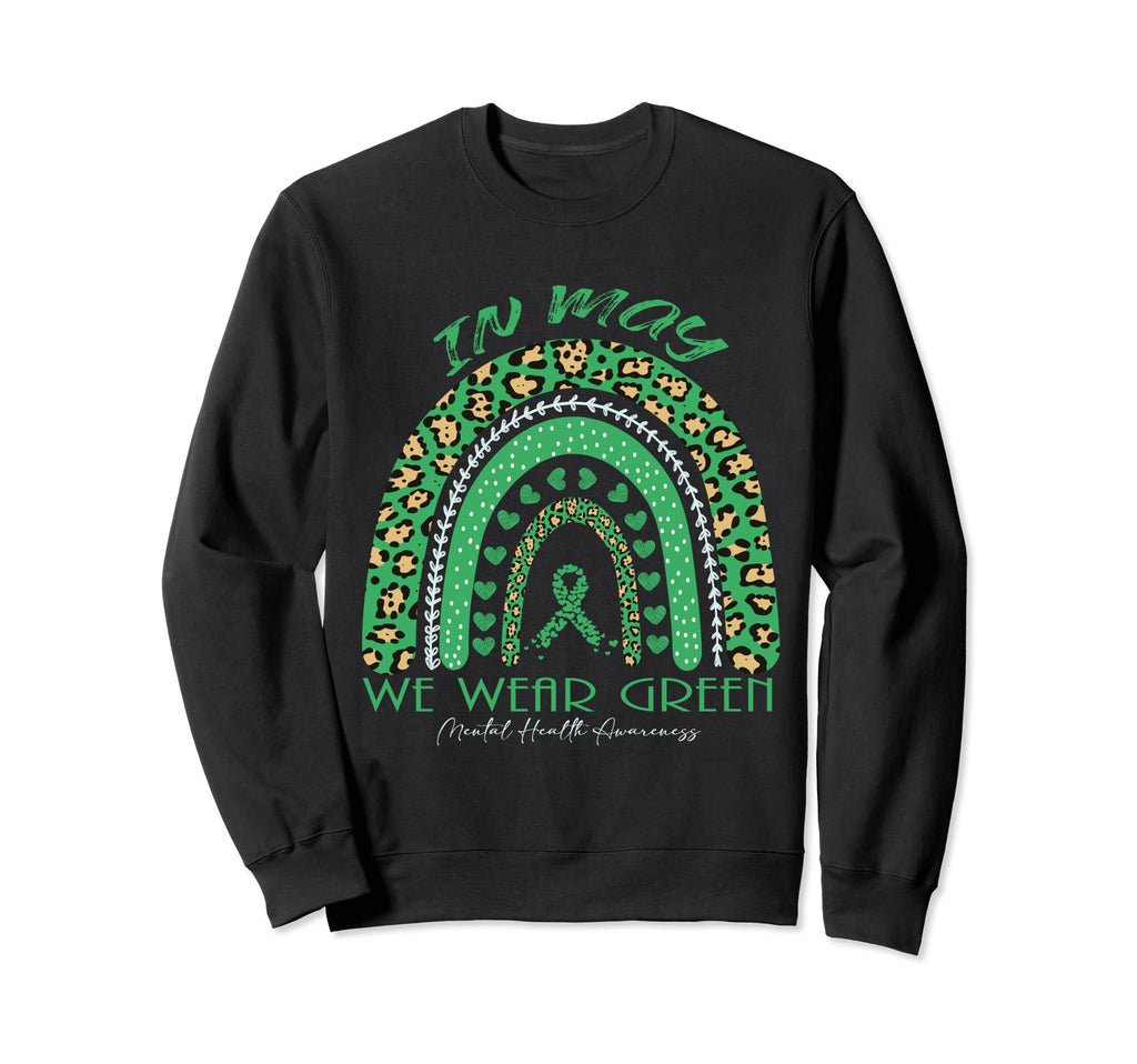 May We Wear Green Mental Health Sweatshirt - Custom Art Print for Adults - T-Shirt, Sweatshirt, Hoodie