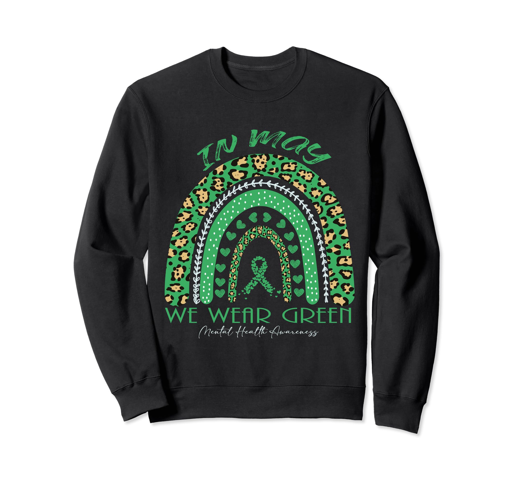 May We Wear Green Mental Health Sweatshirt - Custom Art Print for Adults - T-Shirt, Sweatshirt, Hoodie