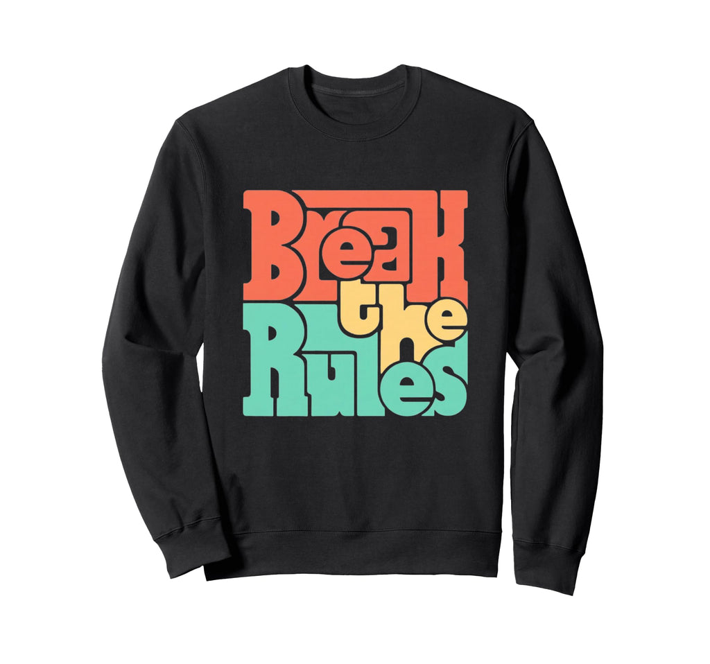 Break Rules Bold Geometric Sweatshirt - Minimalist Print for Adults - T-Shirt, Sweatshirt, Hoodie