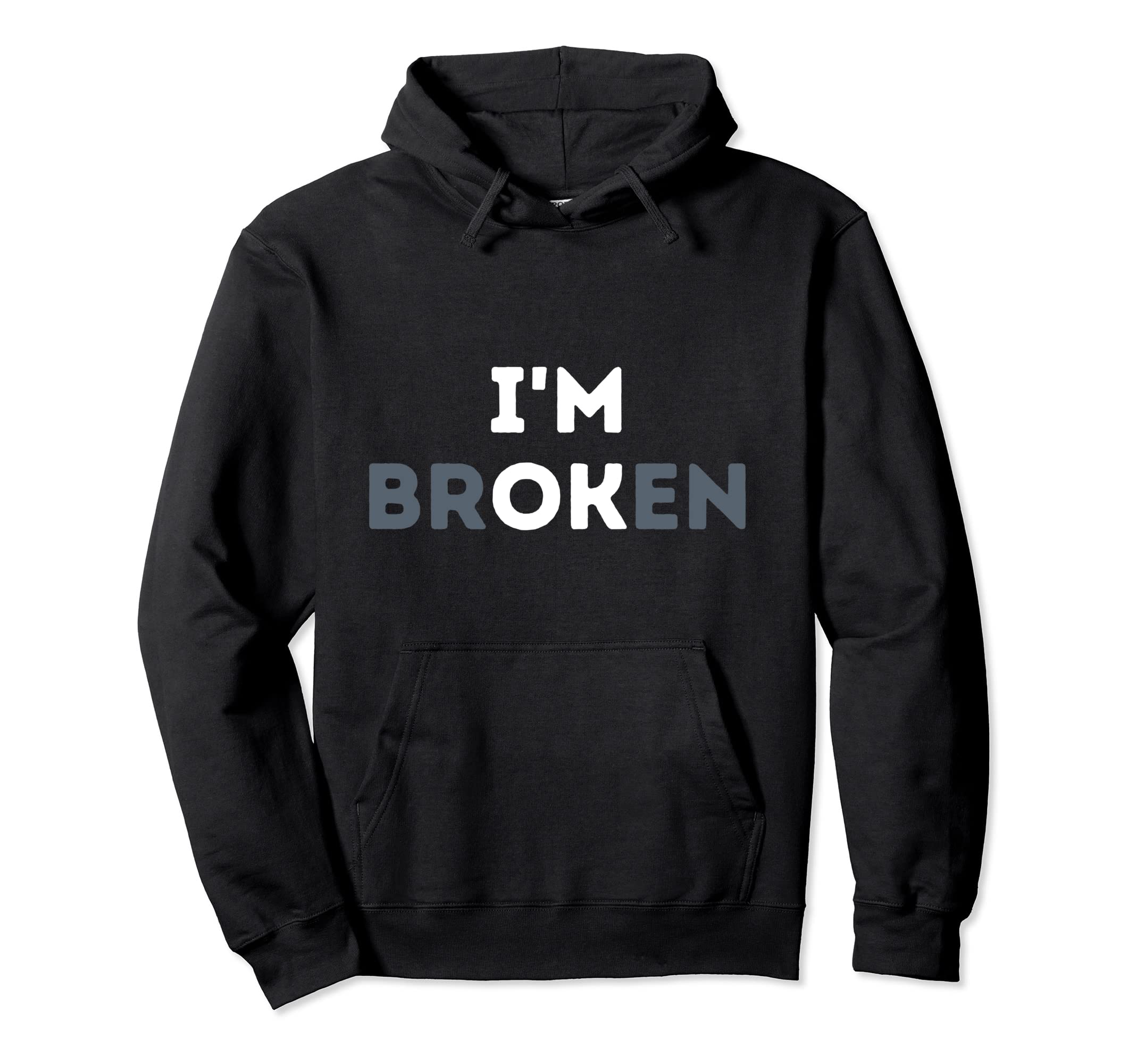 Im Ok Im Broken Mental Health Awareness Hoodie - Custom Art Print Unisex - T-Shirt, Sweatshirt, Hoodie