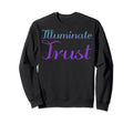 Illuminate Trust Mental Health Sweatshirt - Streetwear Style for Adults - T-Shirt, Sweatshirt, Hoodie