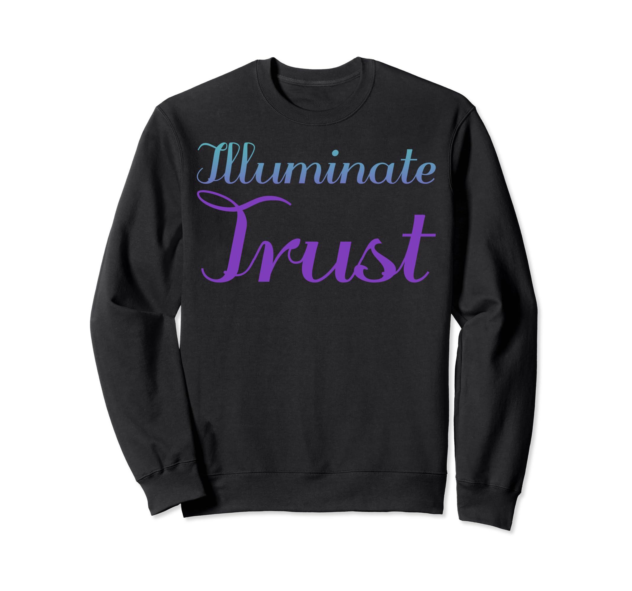 Illuminate Trust Mental Health Sweatshirt - Streetwear Style for Adults - T-Shirt, Sweatshirt, Hoodie