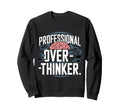 Professional Overthinker Sweatshirt - Aesthetic Graphic for Adults - T-Shirt, Sweatshirt, Hoodie