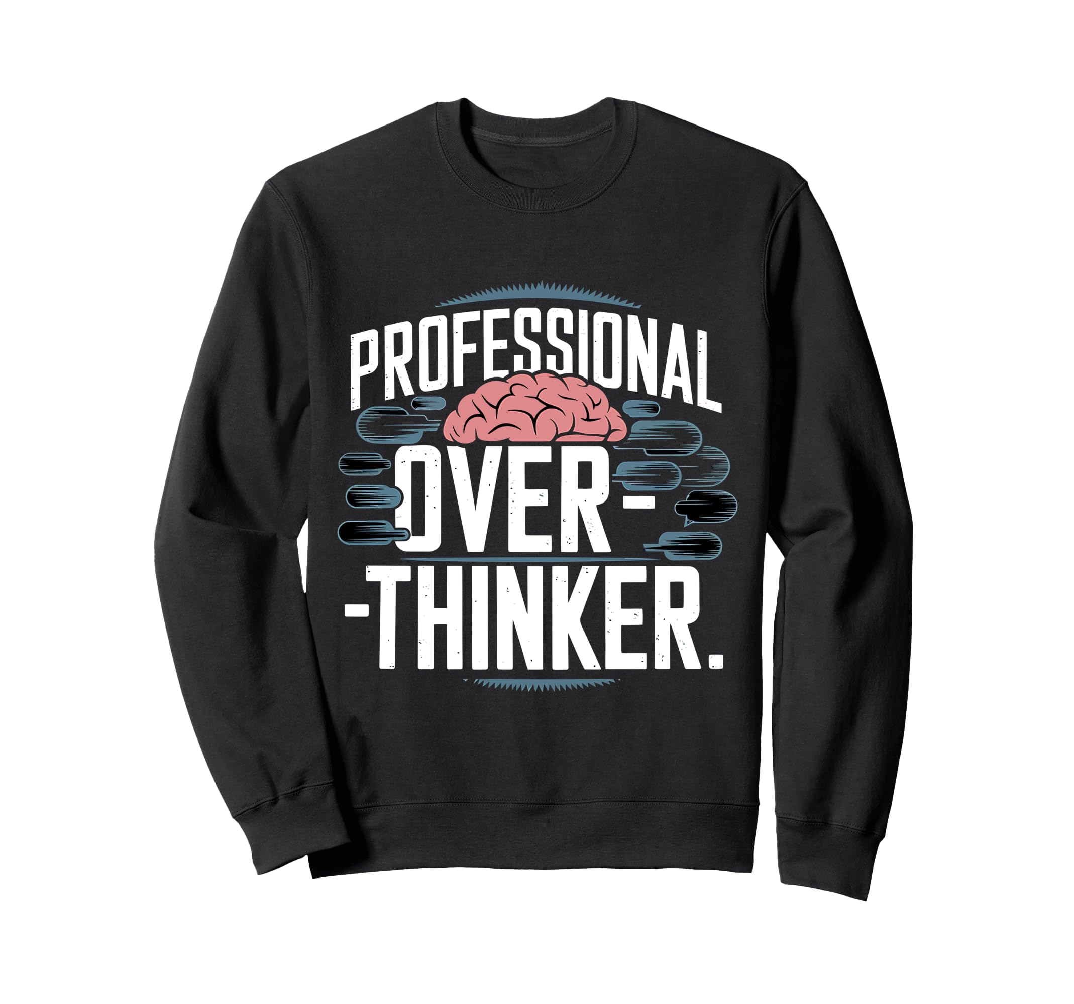 Professional Overthinker Sweatshirt - Aesthetic Graphic for Adults - T-Shirt, Sweatshirt, Hoodie