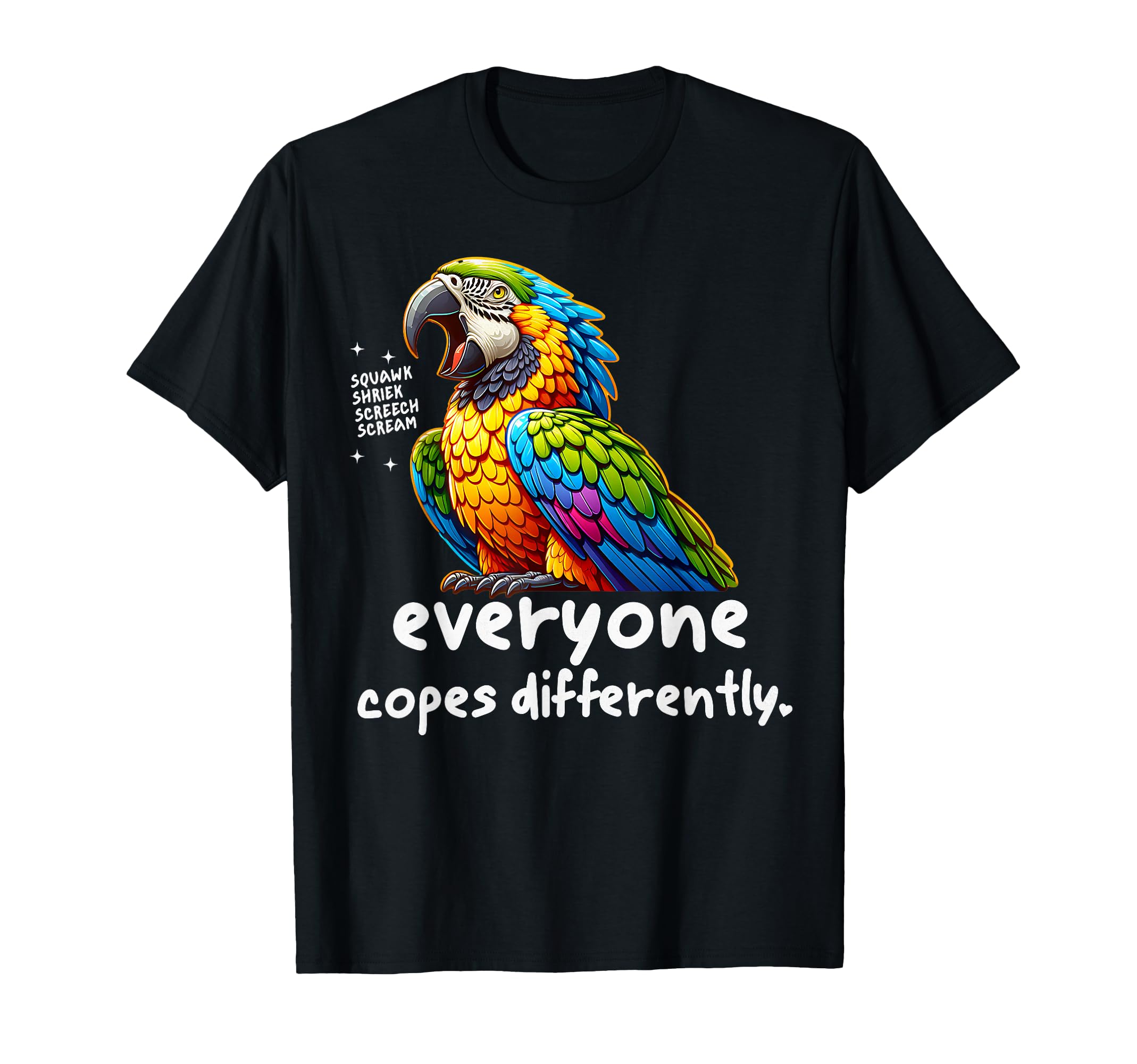 Everyone Copes Differently Funny Macaw T-Shirt - Unique Graphic Men Women - T-Shirt, Sweatshirt, Hoodie
