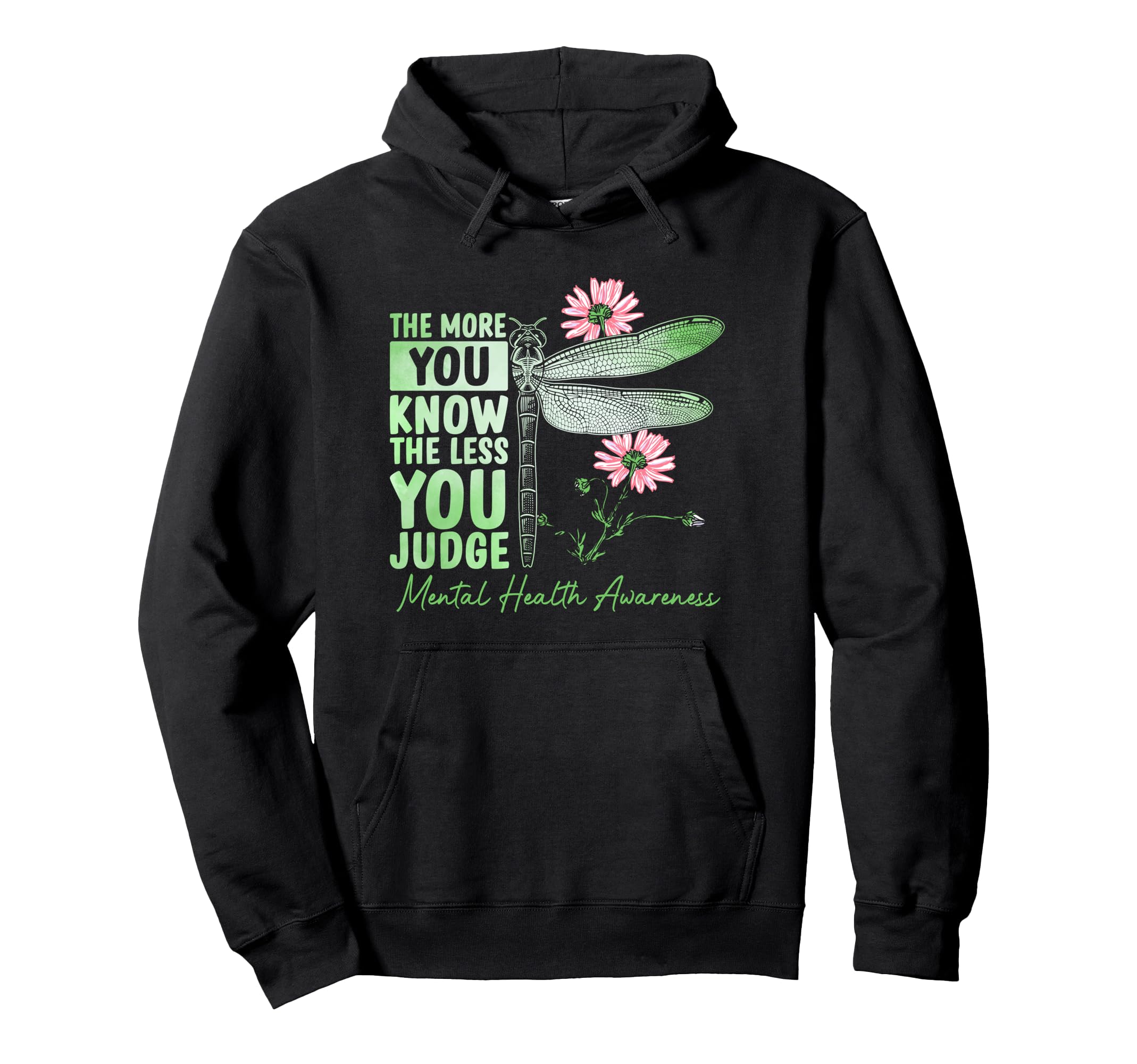 More You Know Less You Judge Mental Hoodie - Trendy Graphic for Adults - T-Shirt, Sweatshirt, Hoodie