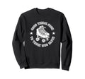 Good Things Come To Those Who Skate Sweatshirt - Novelty Apparel Men Women - T-Shirt, Sweatshirt, Hoodie