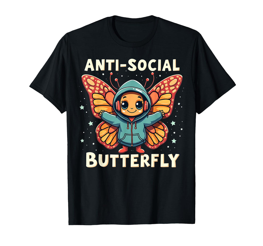 Anti Social Butterfly Pun Funny T-Shirt - Graphic Print Men Women - T-Shirt, Sweatshirt, Hoodie