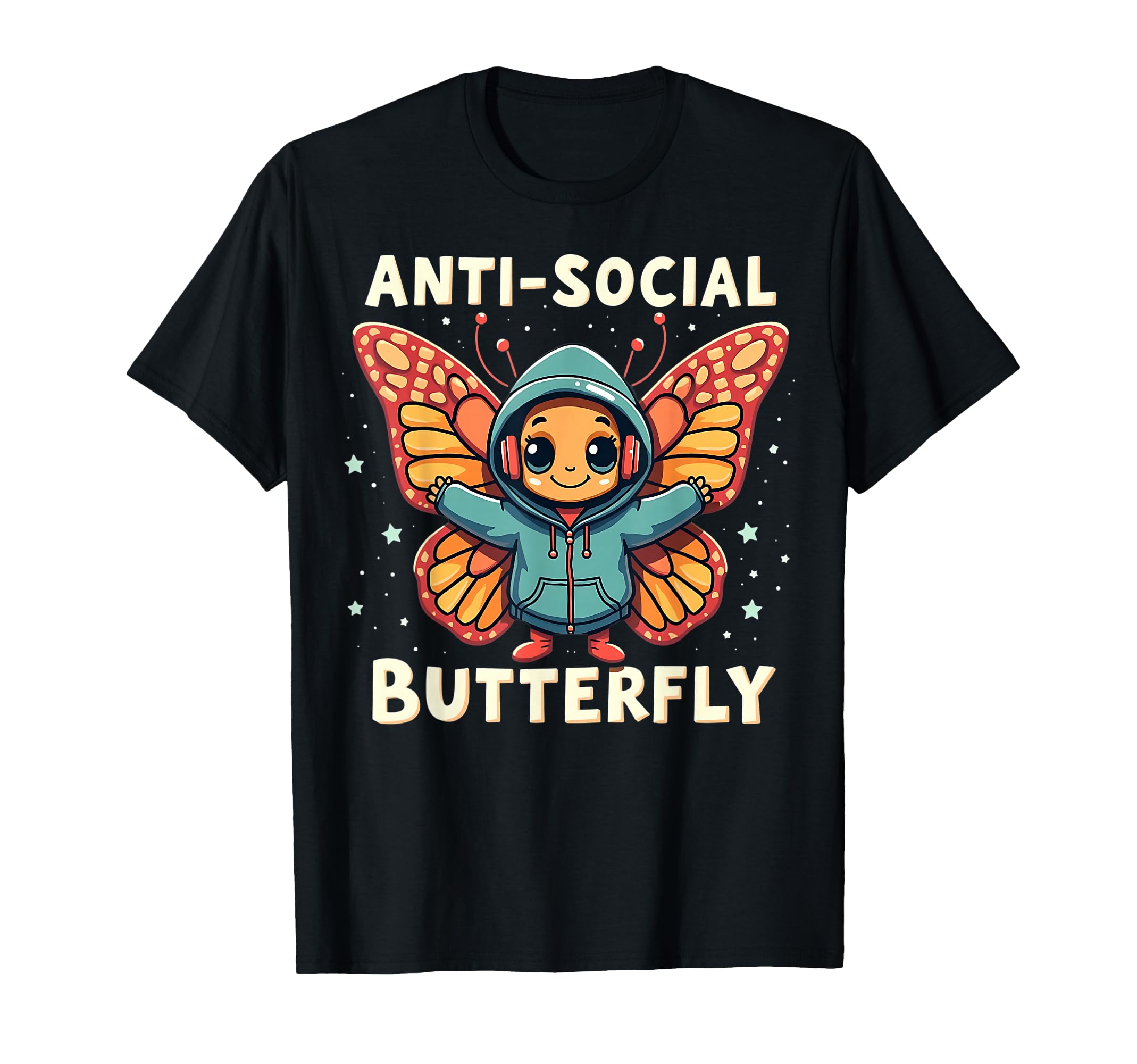Anti Social Butterfly Pun Funny T-Shirt - Graphic Print Men Women - T-Shirt, Sweatshirt, Hoodie
