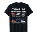 Things I Do My Spare Time Funny Car T-Shirt - Fun Novelty Design Men Women - T-Shirt, Sweatshirt, Hoodie