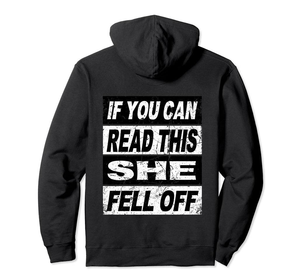 If You Can Read This She Fell Off Biker Hoodie - Graphic Print Men Women - T-Shirt, Sweatshirt, Hoodie