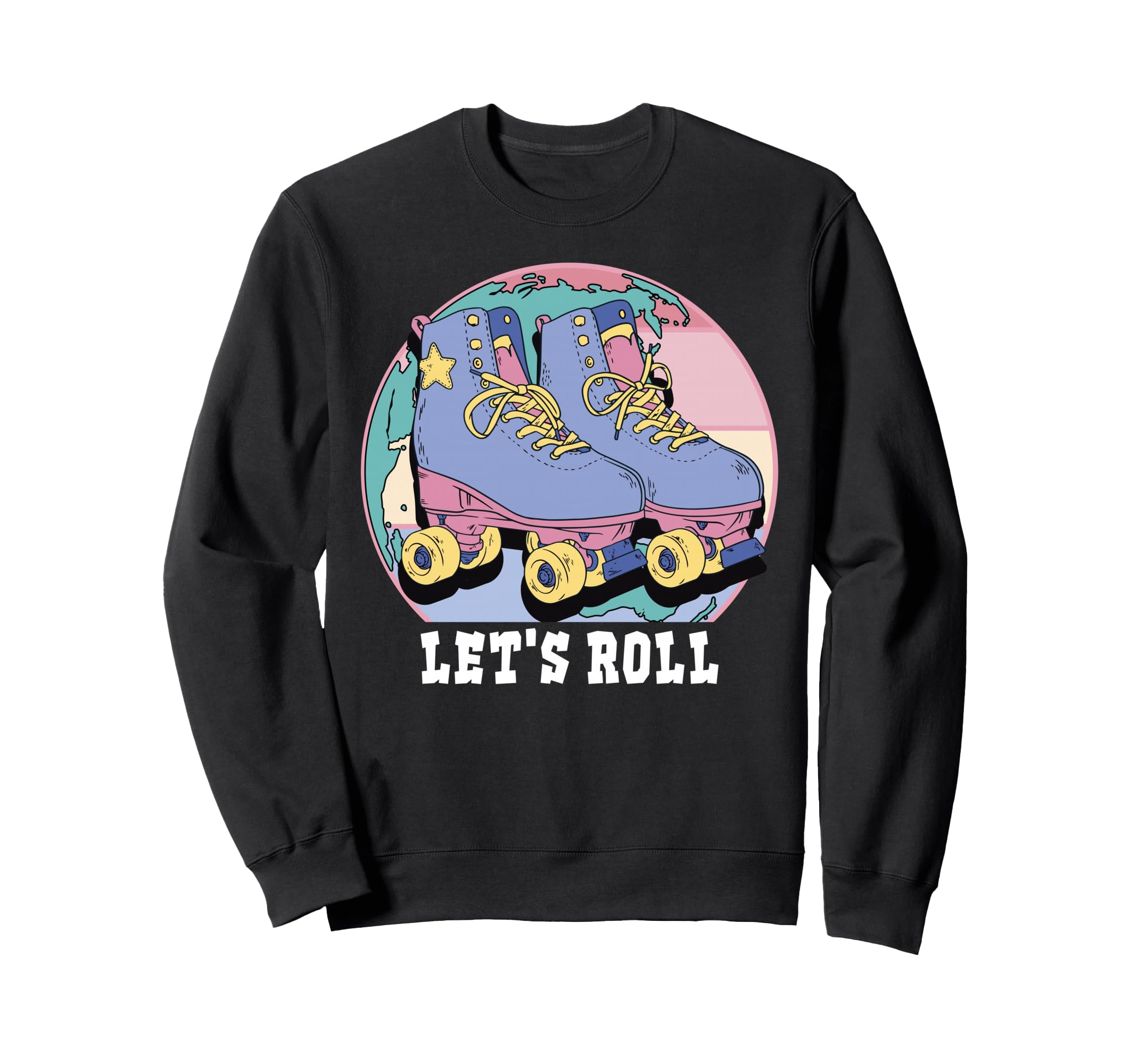 Lets Roll Roller Skates Sweatshirt - Novelty Apparel Unisex - T-Shirt, Sweatshirt, Hoodie