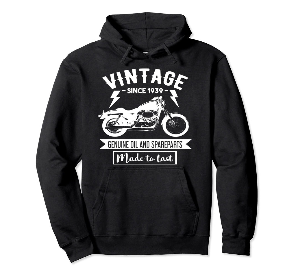 Since 1939 Made To Last Motorcycle Biker Hoodie - Custom Art Print Unisex - T-Shirt, Sweatshirt, Hoodie