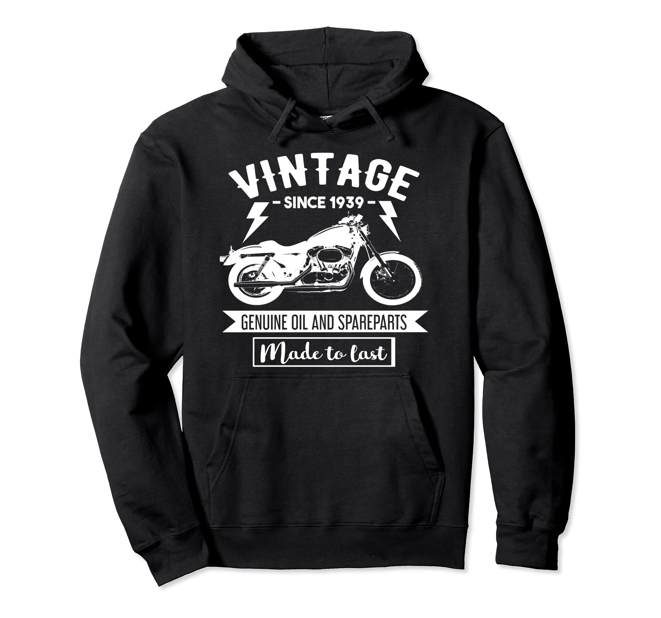 Since 1939 Made To Last Motorcycle Biker Hoodie - Custom Art Print Unisex - T-Shirt, Sweatshirt, Hoodie