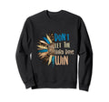 Dont Let Hard Days Win Sweatshirt - Aesthetic Graphic Unisex - T-Shirt, Sweatshirt, Hoodie
