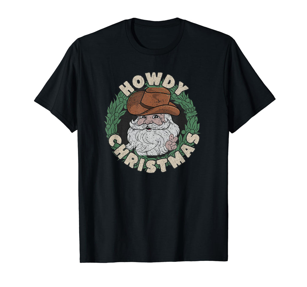 Howdy Holiday Western Funny Cowboy T-Shirt - Streetwear Style Men Women - T-Shirt, Sweatshirt, Hoodie