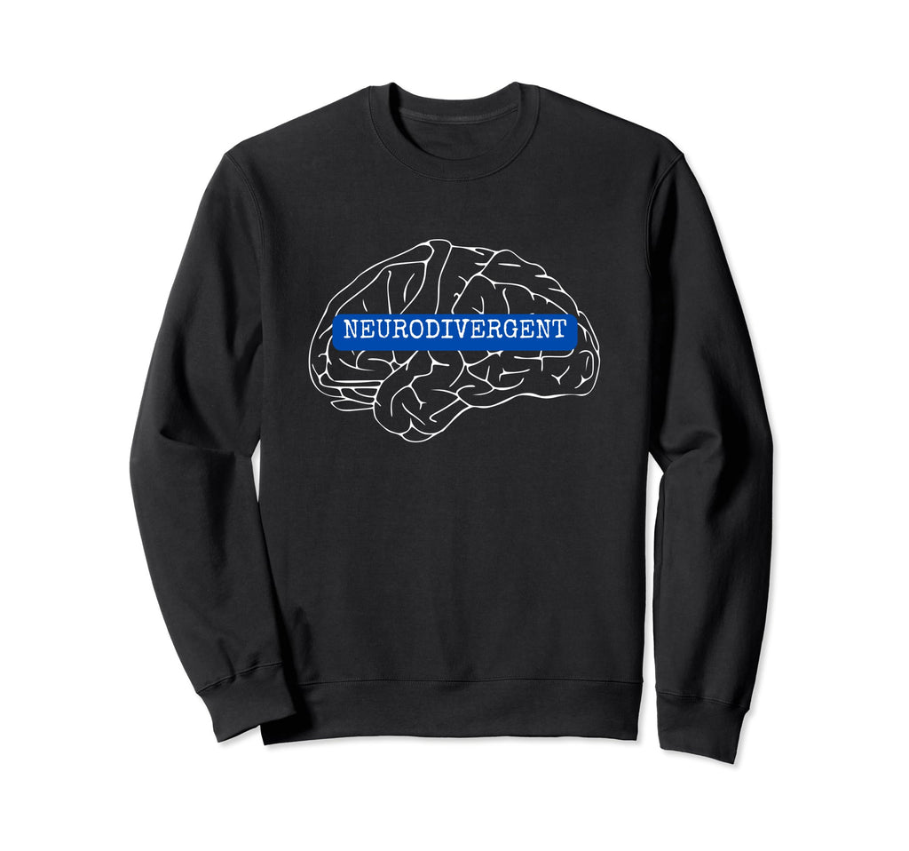 Neurodivergent Adhd Autism Sweatshirt - Aesthetic Graphic for Adults - T-Shirt, Sweatshirt, Hoodie