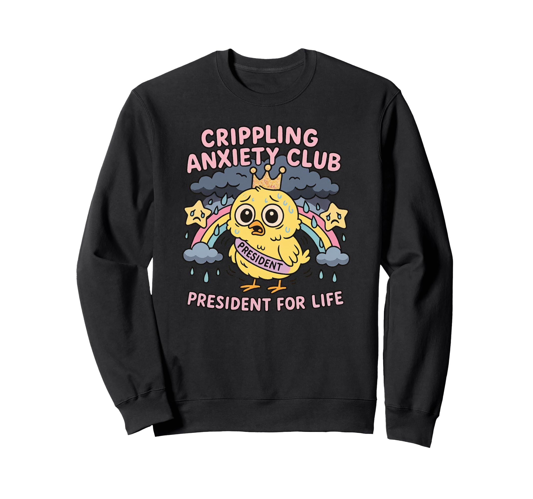 Crippling Anxiety Club Funny Sad Bird Sweatshirt - Trendy Graphic Men Women - T-Shirt, Sweatshirt, Hoodie