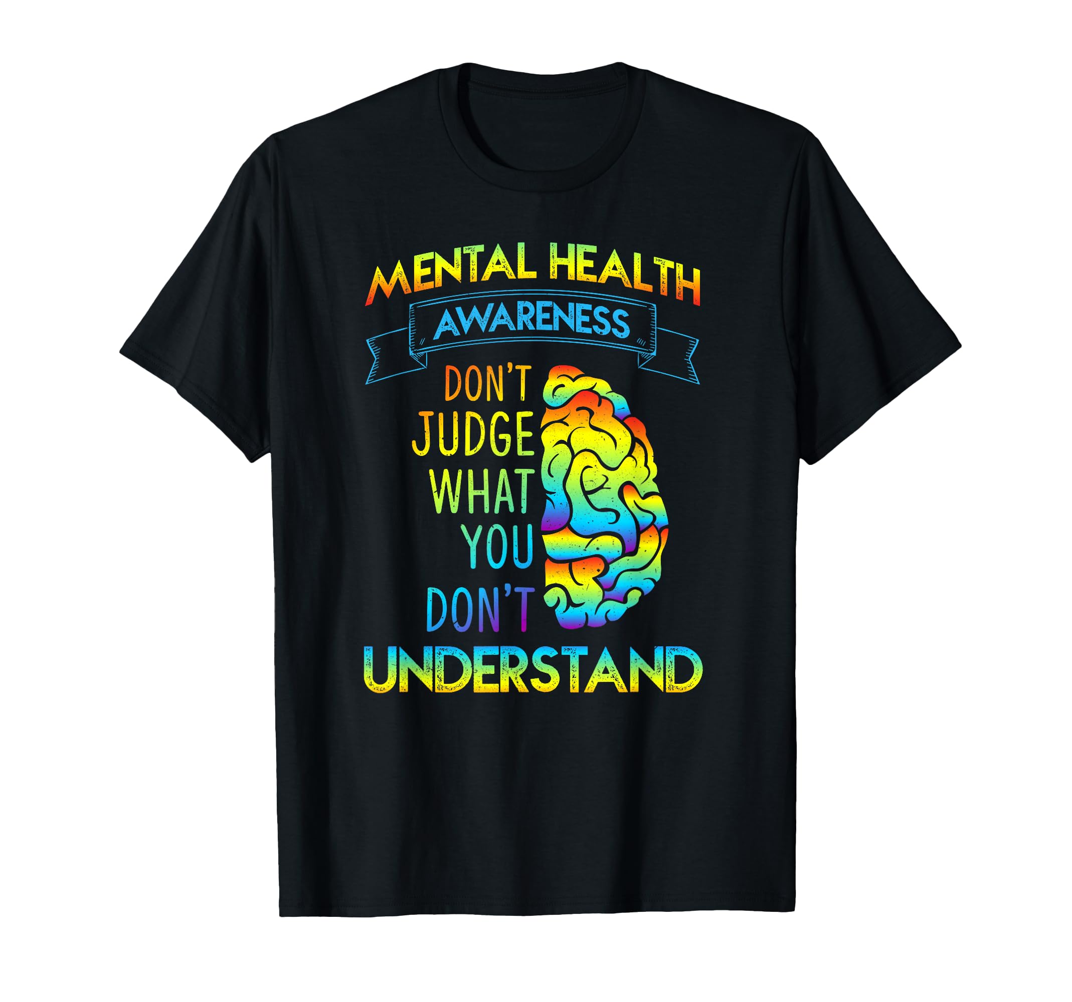 Mental Health Awareness End Stigma Mental T-Shirt - Trendy Graphic Unisex - T-Shirt, Sweatshirt, Hoodie