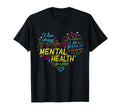 Mental Health Matters Mental Health T-Shirt - Novelty Apparel Unisex - T-Shirt, Sweatshirt, Hoodie