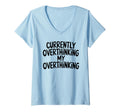 Womens Funny Overthinker Overthinking My T-Shirt - Graphic Print Unisex - T-Shirt, Sweatshirt, Hoodie